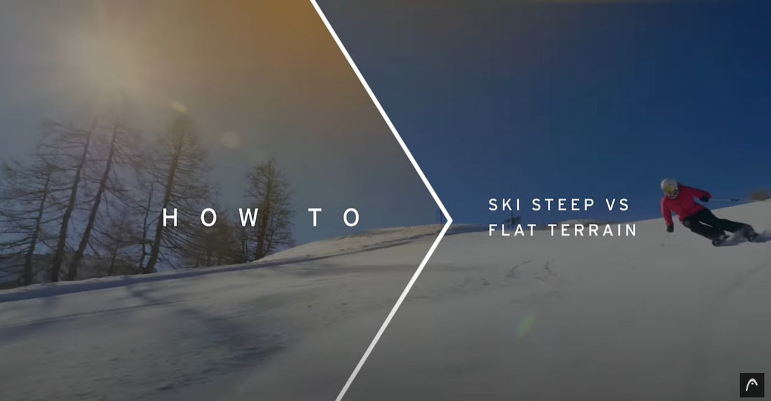 How To Ski Steep VS Flat Terrain